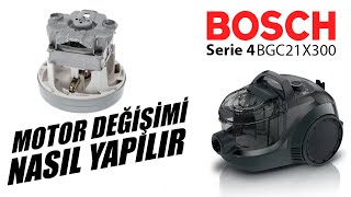 Bosch Serie4 BGC21X300 Elektrikli Süpürge Motoru Değişimi Nasıl Yapılır [upl. by Eillac]