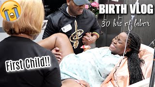 BIRTH VLOG 😭 30 hrs of REAL amp Raw Labor amp Delivery of My First Child in THE BEST WAY🙌🏾💃🏽 [upl. by Nilekcaj]