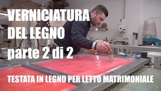 VERNICIARE IL LEGNO  COLORITURA  Lavorazione del legno  Falegnameria [upl. by Hedwiga636]