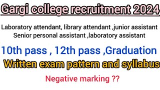 GARGI COLLEGE RECRUITMENT 2024 WRITTEN EXAM PATTERN AND SYLLABUS  NON TEACHING POST 2024  2024 [upl. by Rebmaed]