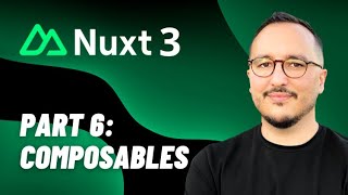 Composables with Nuxt 3 — Course part 6 [upl. by Broek]