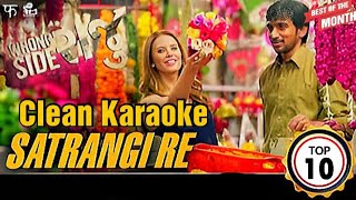 Satrangi Re  Arijit Singh  Clean Karaoke  WRONG SIDE RAJU SONG [upl. by Schnorr]