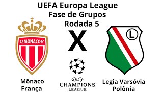 UEFA Europa League T21 Fase de Grupos Rodada 5 Mônaco FRA x Legia Varsóvia POL [upl. by Kauffman]