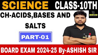 ACIDS BASES AND SALTS PART1  CHEMISTRY  CLASS 10TH  BOARD EXAM 20242025 [upl. by Otrebireh]