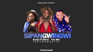 SIPANGWINGWI  EXRAY TANIUA FT TRIO MIO amp SSARU OFFICIAL INSTRUMENTAL [upl. by Yar]