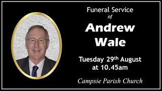 Funeral Service of Mr Andrew Wale  Tuesday 29th August 1045am [upl. by Agnella176]