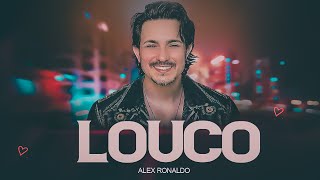 Alex Ronaldo  Louco [upl. by Spark]