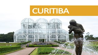 CURITIBA  Uma cidade encantadora [upl. by Jefferson508]