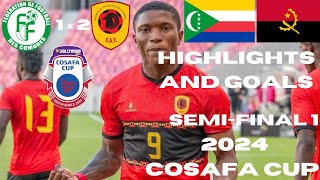 Comoros vs Angola  Highlights and Goals  COSAFA CUP  SemiFinal 1  HIGHLIGHTS 2024 [upl. by Sadiras]