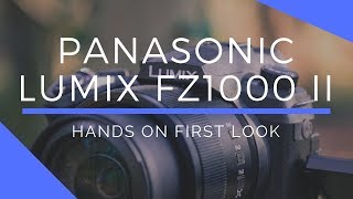 Panasonic Lumix FZ1000 II HandsOn Review [upl. by Ynnelg]