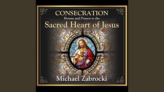 Consecration to the Sacred Heart of Jesus [upl. by Einallem]