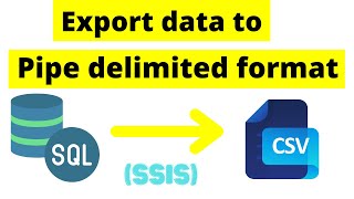 99 How to export data to Pipe delimited format using SSIS [upl. by Ahtimat]