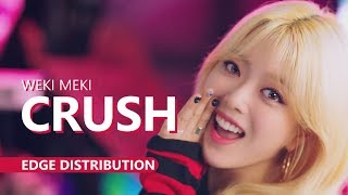 WEKI MEKI 위키미키  CRUSH  Edge Distribution [upl. by Haroldson]