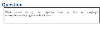 What passes through the digestive tract as fiber or roughage [upl. by Atirac]