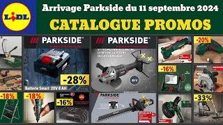 catalogue Lidl parkside 11 septembre ✅ Arrivage bricolage parkside performance 🔥 Promos SilverCrest [upl. by Mattland]