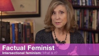 Intersectional Feminism What is it  FACTUAL FEMINIST [upl. by Zulema]