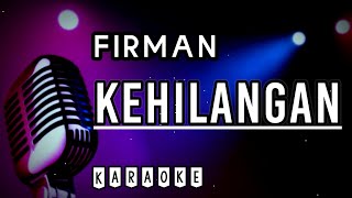 Karaoke  Kehilangan  Firman [upl. by Agustin]