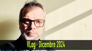 VLog » Dicembre 2024 [upl. by Yruoc]