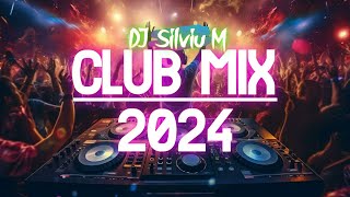 Music Mix 2024  Party Club Dance 2024  Best Remixes Of Popular Songs 2024 MEGAMIX DJ Silviu M [upl. by Anha]