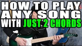 How To Play Any Song With Just 2 Chords [upl. by Nylsirhc695]