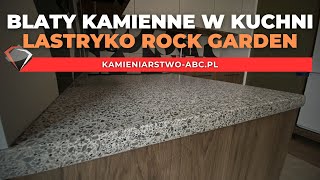 Blaty kamienne w kuchni  Lastryko Rock Garden [upl. by Merari]