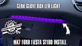 CEUK FIESTA ST MK7 GLOVE BOX LIGHT UPGRADE  INSTALL VIDEO [upl. by Merton]