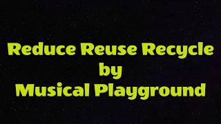 Reduce Reuse Recycle Song LYRIC VIDEO  FUN FUNKY SONG TEACHING CHILDREN ABOUT THE THREE Rs [upl. by Retloc]