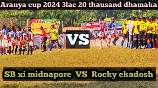 SB xi midnapore 🆚 Rocky ekadosh  1st round Aranya cup turnament 2024 [upl. by Nyvek]