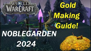 Noblegarden 2024 GUIDE How To Make TONS Of Gold With New Holiday Event WoW Dragonflight [upl. by Eiramnerual]