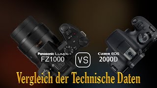 Panasonic Lumix FZ1000 II vs Canon EOS 2000D Ein Vergleich der technischen Daten [upl. by Inajna497]