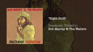 quotNight Shiftquot   Bob Marley amp The Wailers  Rastaman Vibration 1976 [upl. by Ssilem]