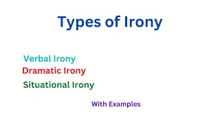 Types of Irony  Verbal Irony  Dramatic Irony  Situational Irony [upl. by Gustaf]