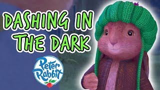 Peter Rabbit  Dash in the Dark Compilation  Adventures with Peter Rabbit [upl. by Halil211]