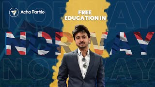 How To Get Free Education In Norway  Complete Process  AchaParhloEpisode 4 [upl. by Odnesor]