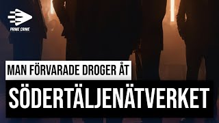 MAN FÖRVARADE DROGER ÅT SÖDERTÄLJENÄTVERKET  HELA RÄTTEGÅNGEN [upl. by Eyaj]