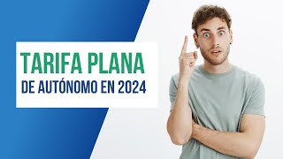 Tarifa Plana Autonomos en 2024 [upl. by Raymonds684]