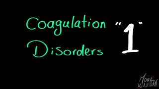 Coagulation Disorders 01 Azhar Damietta [upl. by Fabiolas]