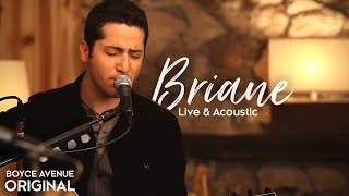 Boyce Avenue  Briane Live amp AcousticOriginal Song on Spotify amp Apple [upl. by Mervin]