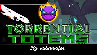 quotTorrential Totemsquot by Subwoofer Easy Demon 100  Geometry Dash 22 [upl. by Frey]