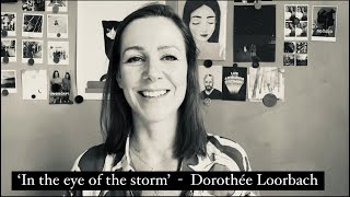 ‘In the eye of the storm’  Dorothée Loorbach [upl. by Geraint]