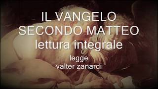 IL VANGELO SECONDO MATTEO  lettura integrale  NOVITA [upl. by Gusti109]