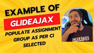 Learn Glide Ajax ServiceNow  Example of Glide Ajax  Populate Assignment Group as per CI Selected [upl. by Letrice]