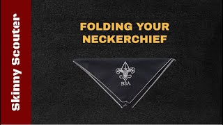 BOY SCOUTS How to Fold your Neckerchief 2 ways [upl. by Glennis211]