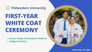 White Coat Ceremony 1  September 29 2023  Midwestern University  Glendale AZ [upl. by Nairda]