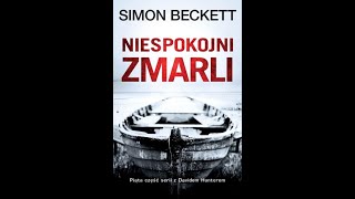 AUDIOBOOOK Simon Beckett  Niespokojni Zmarli AUDIOBOOK PO POLSKU [upl. by Ahsiuqram]