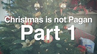 1 Christmas is Not Pagan Scripture [upl. by Aihsel]