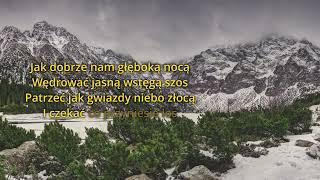 Jak dobrze nam zdobywać góry wersja instrumentalna z karaoke [upl. by Whelan]