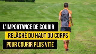 Bien courir avec un bon relâchement du haut du corps [upl. by Dusa632]