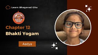 Aadya I Chapter 12 I Bhakti Yogam I Join Paanchajanyam Academy I Learn Bhagavad Gita [upl. by Oiralih265]