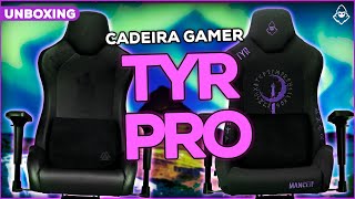 UNBOXING CADEIRA GAMER MANCER TYR PRO [upl. by Nyrek]